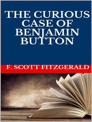 cover image of The curious case of Benjamin Button
